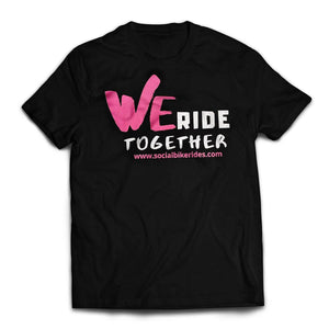 Pink We Ride Black T-shirt Front